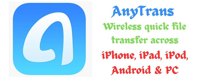 AnyTrans for iPhone, iPad, iPod, PC